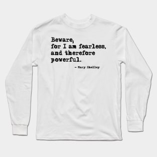 I am fearless - Mary Shelley Long Sleeve T-Shirt